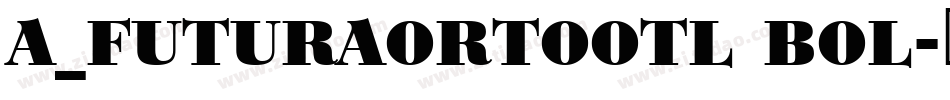a_FuturaOrtoOtl Bol字体转换